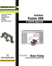 Autodesk Fusion 360: A Tutorial Approach