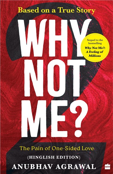 Cover of Why Not Me? - 2: The Pain of One-Sided Love