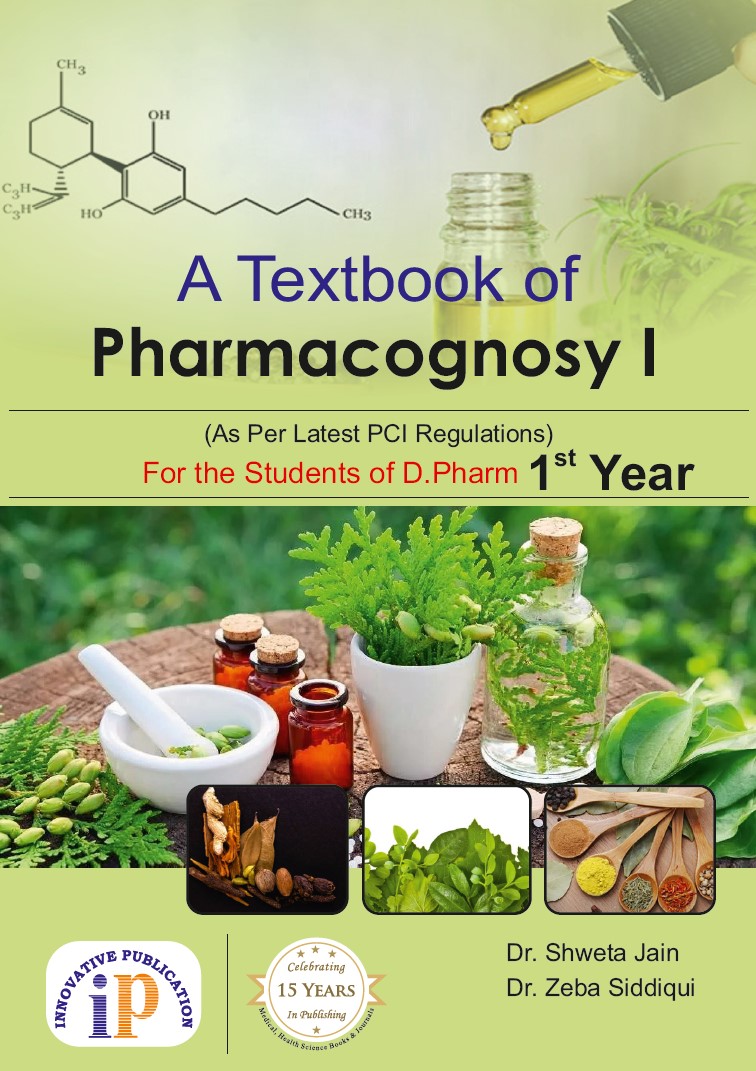 A Textbook of Pharmacognosy I for the Students of D.Pharm 1st Year