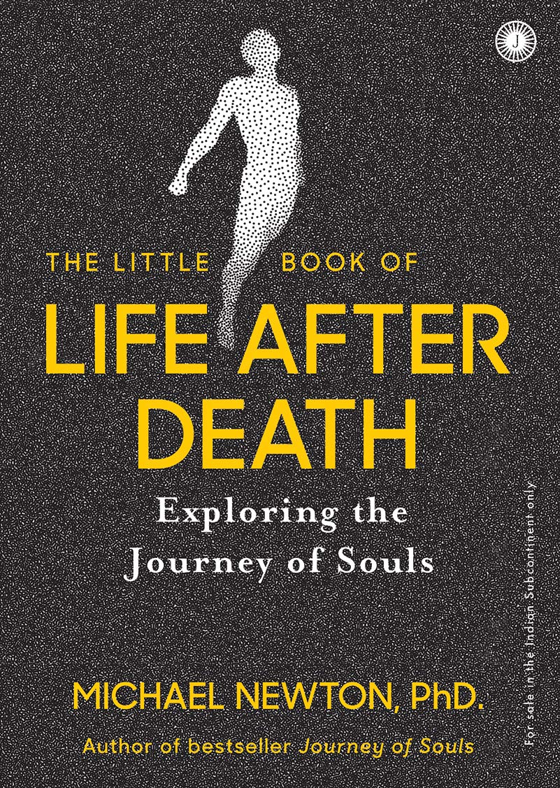 THE LITTLE BOOK OF LIFE AFTER DEATH