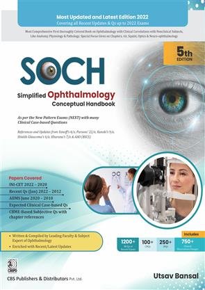 SOCH Simplified Ophthalmology Conceptual Handbook As per the New Pattern Exams (NEXT) with many Clinical Case-based Questions