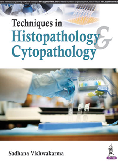 TECHNIQUES IN HISTOPATHOLOGY CYTOPATHOLOGY:A GUIDE FOR MEDICAL LABORATORY TECHNOLOGY STUDENTS