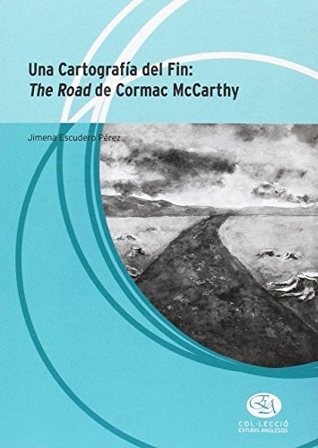 Una Cartografía del fin: The Road de Cormac McCarthy