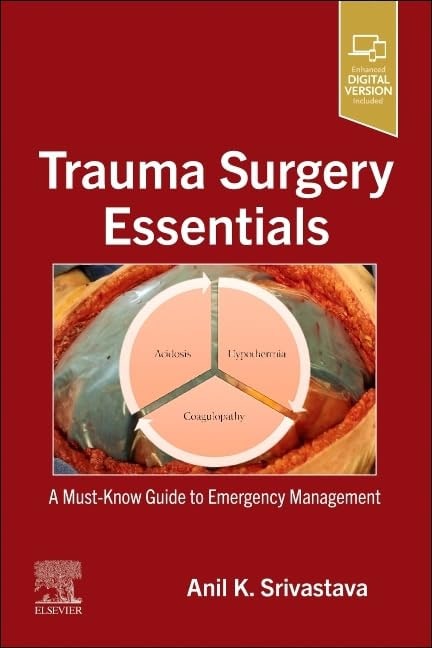 Trauma surgery essentials a must know guide to emergency management with access code (pb 2024)