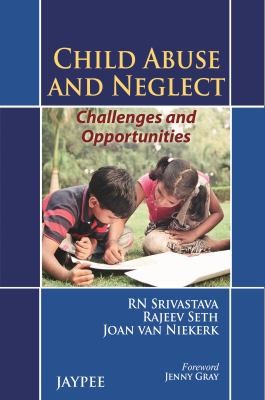 Child Abuse And Neglect Challenges And Opportunities