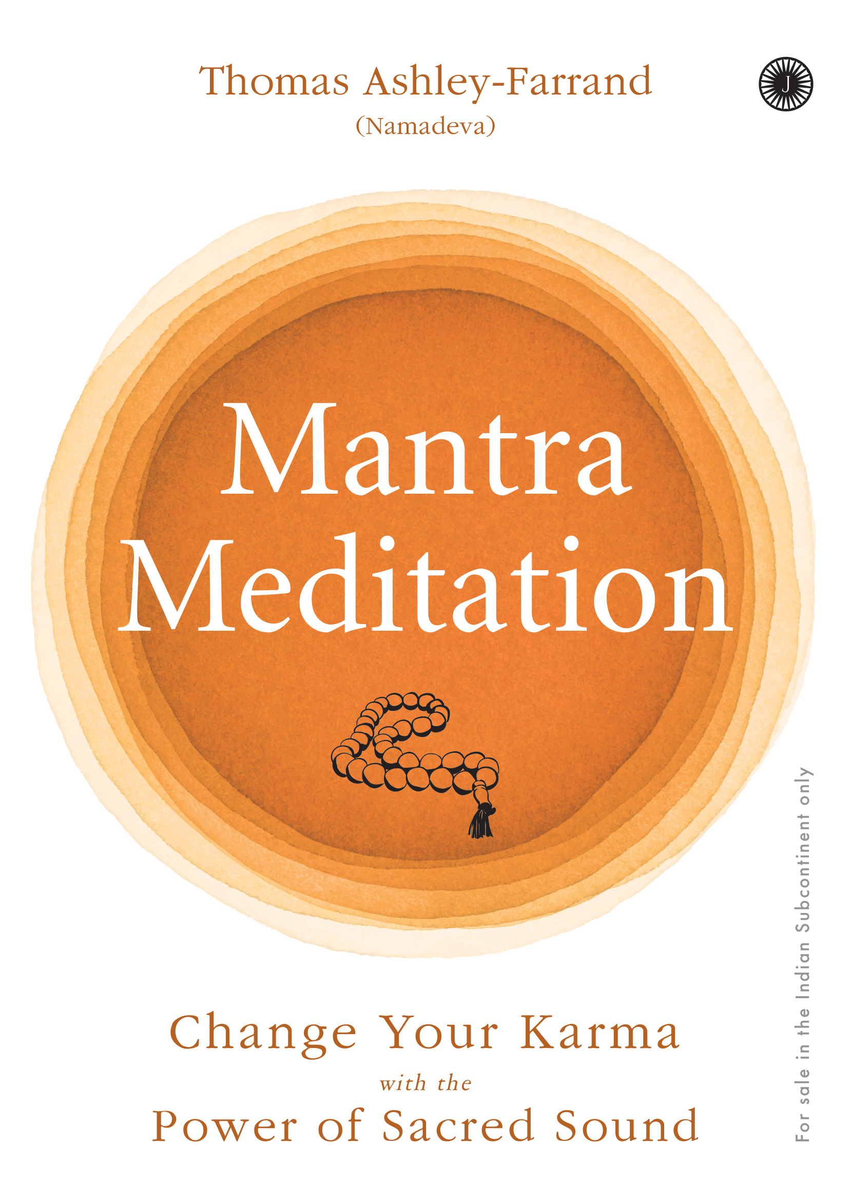 MANTRA MEDITATION: CHANGE YOUR KARMA WITH THE POWER OF SACRED SOUND