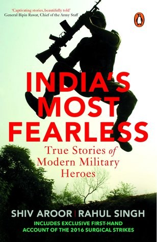 India's Most Fearless 1: True Stories of Modern Military Heroes