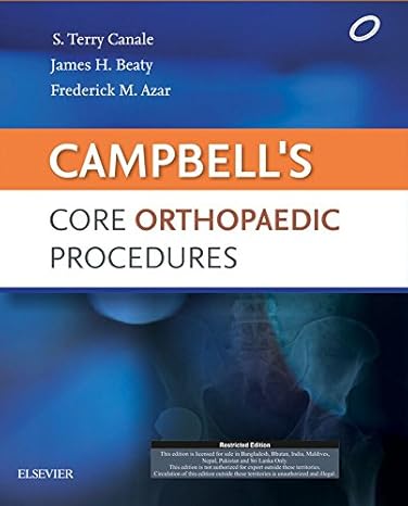 Campbell’s Core Orthopaedic Procedures, 1e