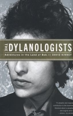 Cover of Dylanologists: Adventures in the Land of Bob