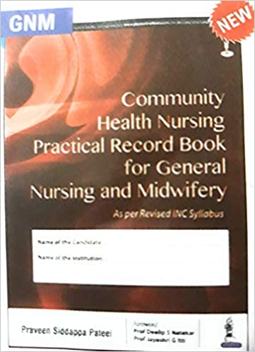 Cover of COMMUNITY HEALTH NURSING PRACTICAL RECORD BOOK FOR GENERAL NURSING AND MIDWIFERY 1ST EDITION 2018