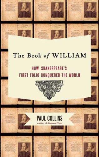 The book of William: how Shakespeare's first folio conquered the world