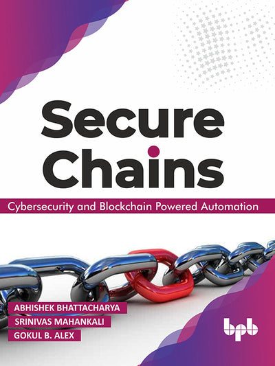 Secure Chains: Cybersecurity & Blockchain-powered Automation