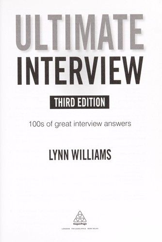 Ultimate Interview: 100s of Great Interview Answers Tailored to Specific Jobs