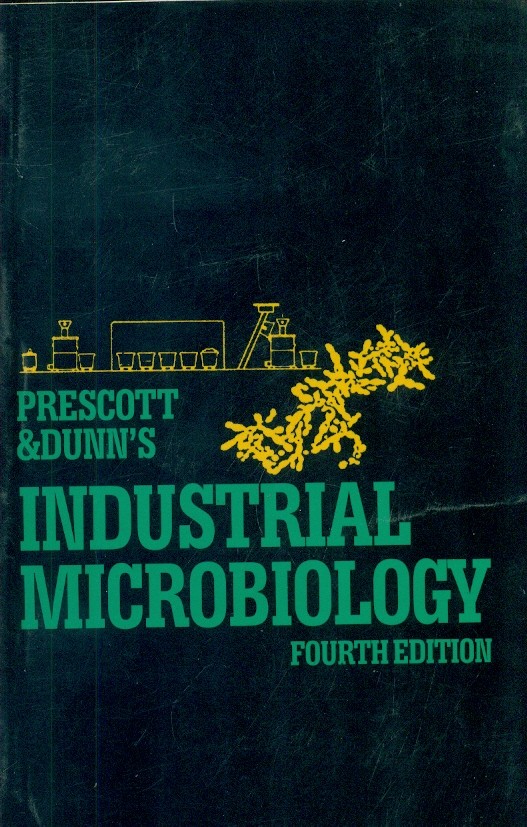 Prescott And Dunns Industrial Microbiology 4Ed (Pb 2004)
