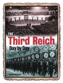 The Third Reich Day by Day by Christopher Ailsby