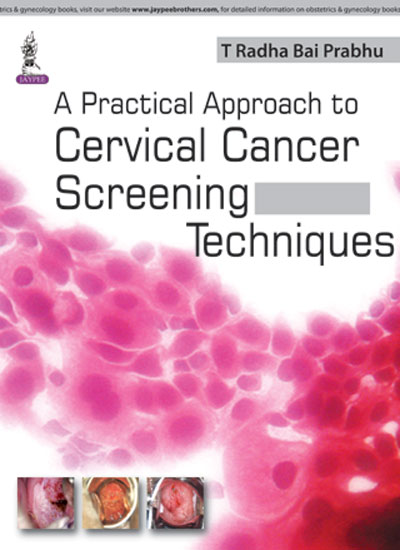 A Practical Approach To Cervical Cancer Screening Techniques