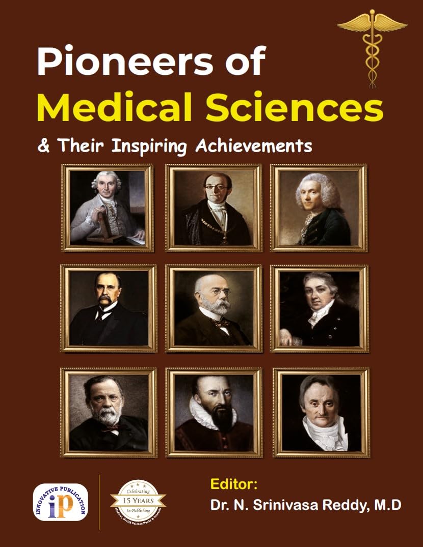 Pioneers of Medical Sciences and their inspiring Achievements