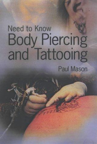 Body Piercing and Tattoos (Need to Know)