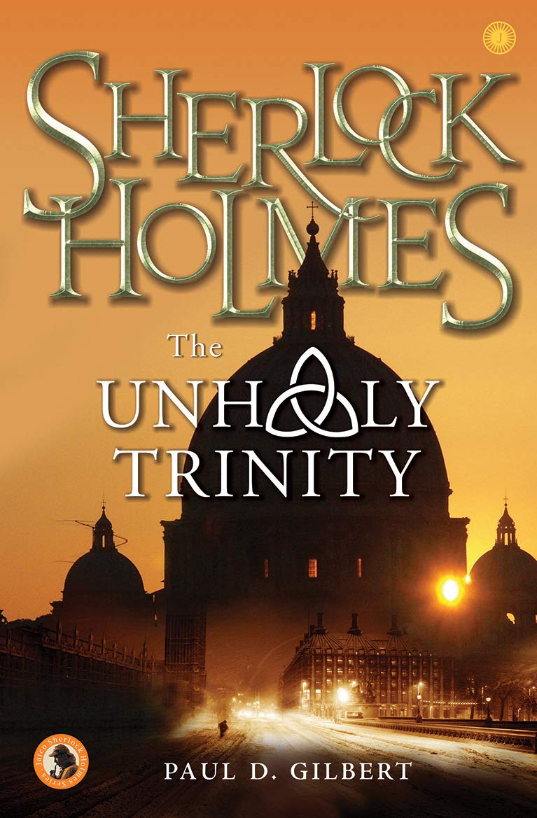 SHERLOCK HOLMES AND THE UNHOLY TRINITY