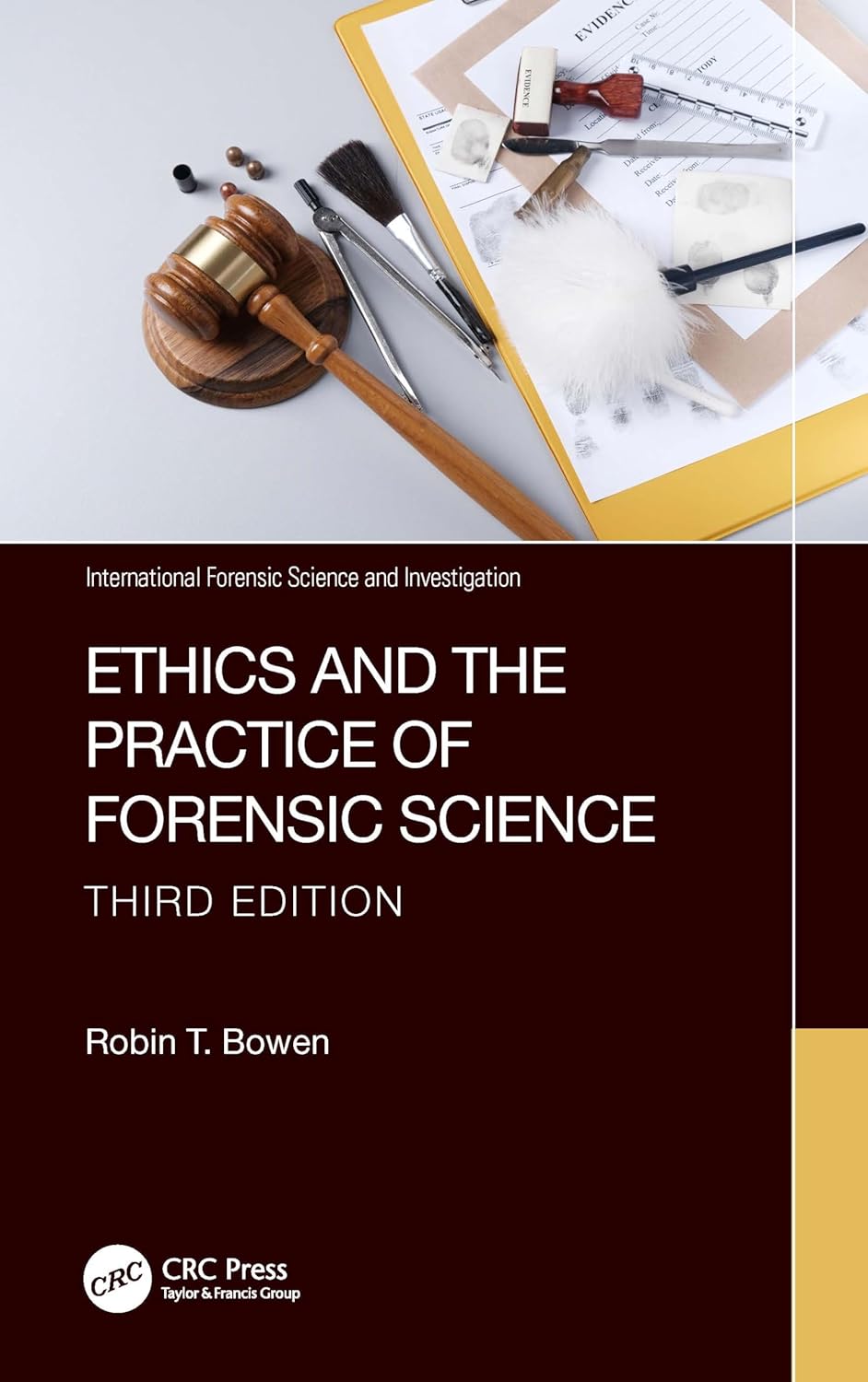 Ethics And The Practice Of Forensic Science 3Ed (Hb 2024)