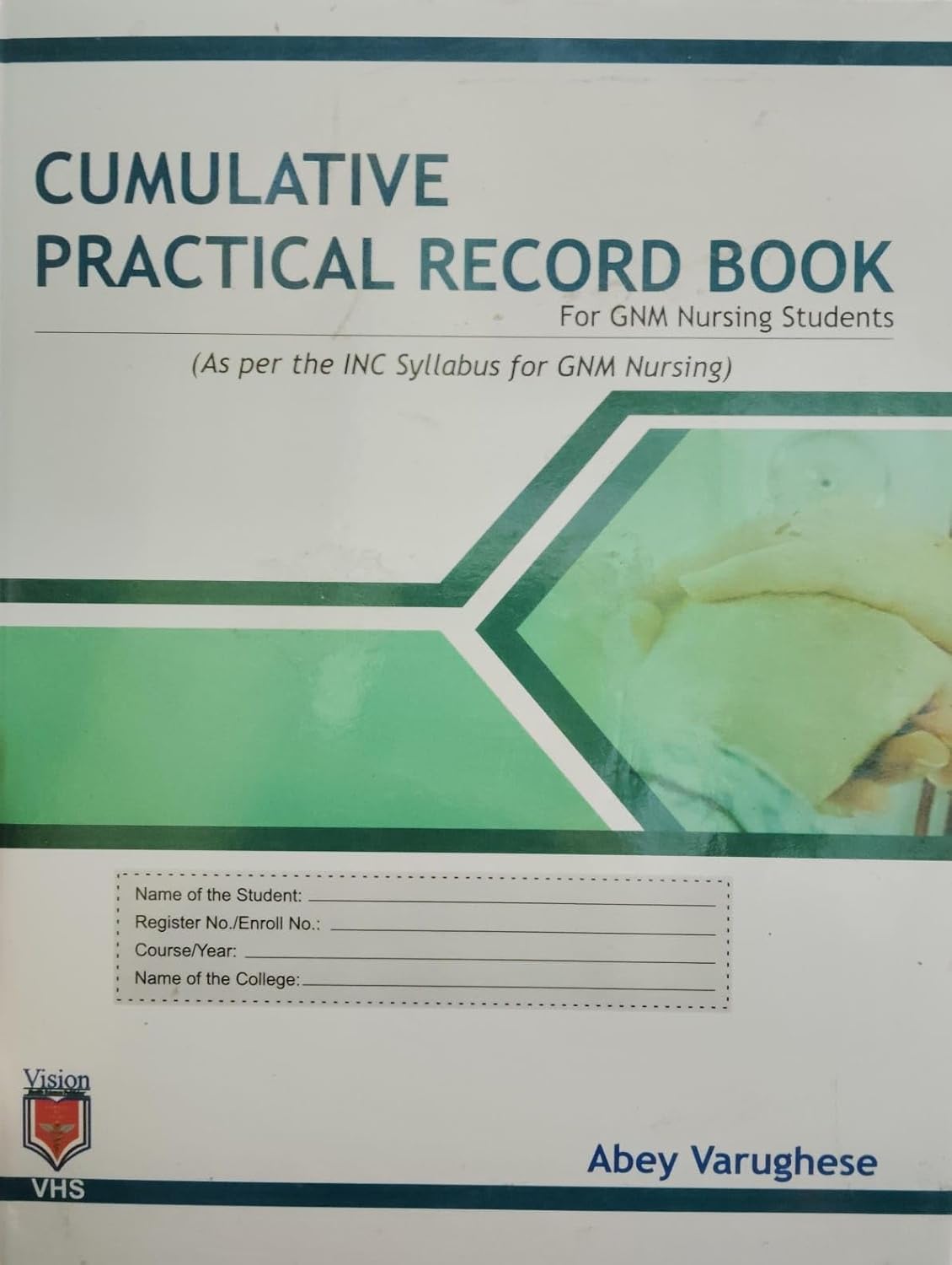 CUMULATIVE RECORD BOOK FOR GNM NURSING STUDENTS