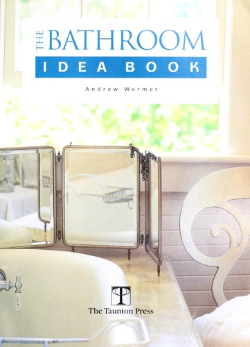 The Bathroom Idea Book
