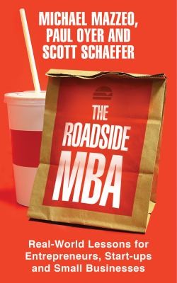 The Roadside Mba Backroad Lessons For Entrepreneurs Executives And Small Business Owners