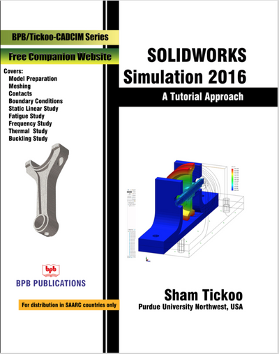 Solid Works Simulation 2016: A Tutorial Approach