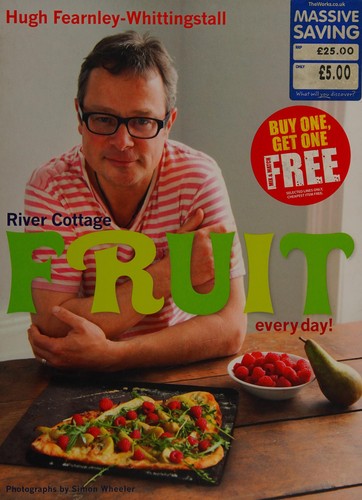 River Cottage fruit every day!