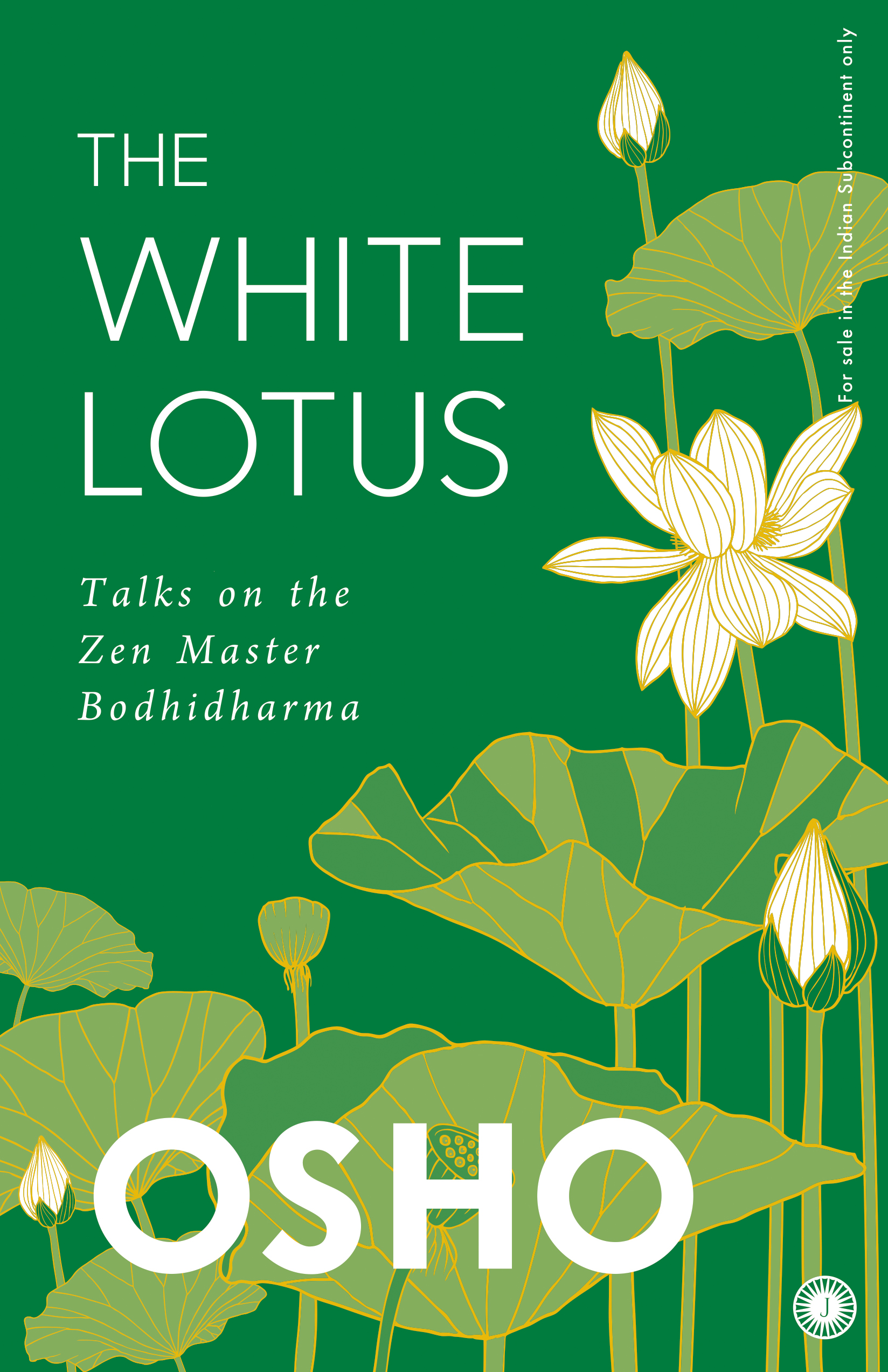 THE WHITE LOTUS: TALKS ON THE ZEN MASTER BODHIDHARMA
