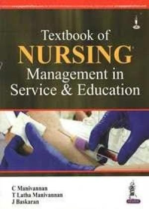 Cover of TEXTBOOK OF NURSING MANAGEMENT IN SERVICE & EDUCATION 1ST EDITION 2016