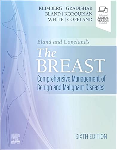 Bland and Copeland's the Breast: Comprehensive Management of Benign and Malignant Diseases