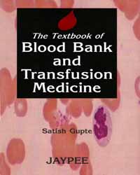 THE TEXTBOOK OF BLOOD BANK AND TRANSFUSION MEDICINE 1ST EDITION 2006