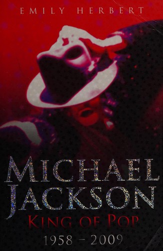 Michael Jackson: King of Pop, 1958-2009