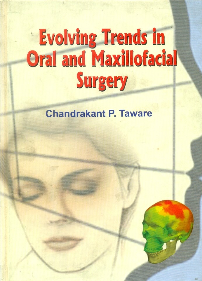 Evolving Trends In Oral And Maxillofacial Surgery (Hb 2009)