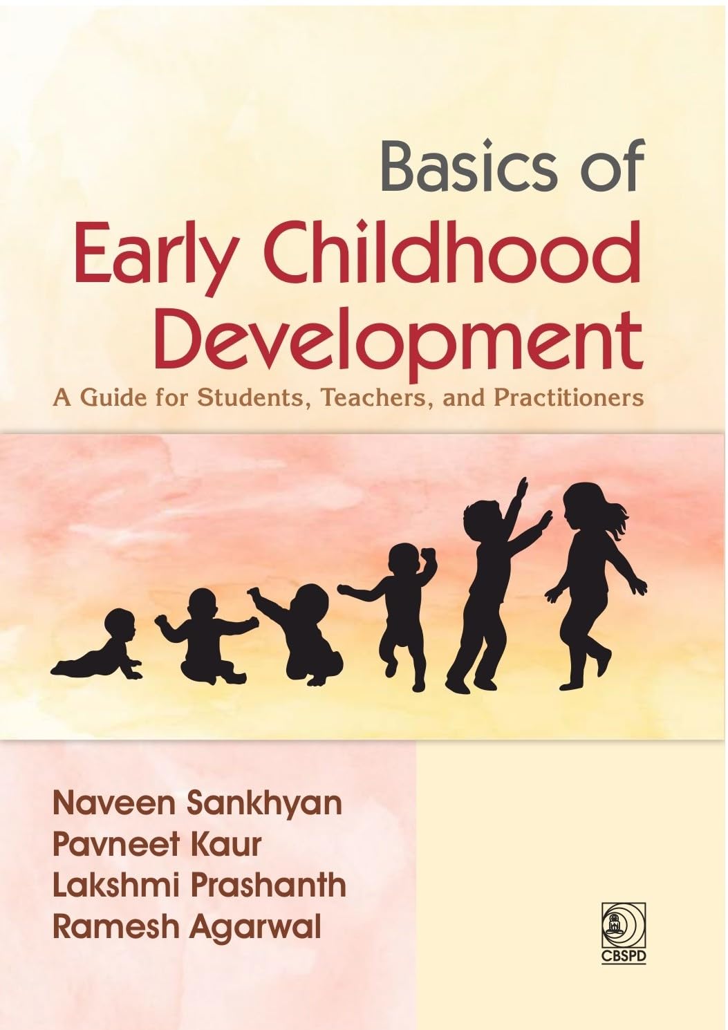 Basics Of Early Childhood Development A Guide For Student Teachers And Practitioners (Pb 2027)