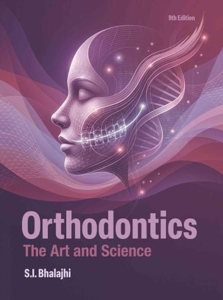 S.I Bhalajhi | Orthodontics the Art and Science