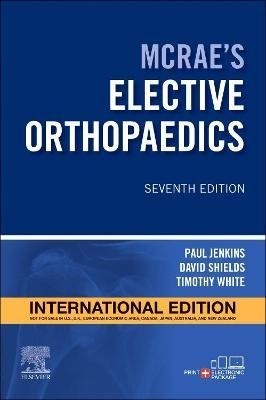 Mcraes Elective Orthopaedics With Access Code 7Ed (Ie) (Pb 2023)