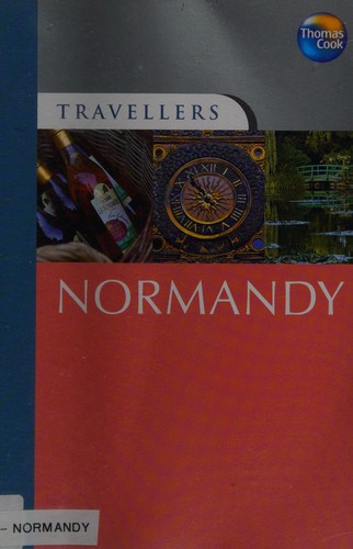Travellers Normandy, 3rd: Guides to destinations worldwide (Travellers - Thomas Cook)