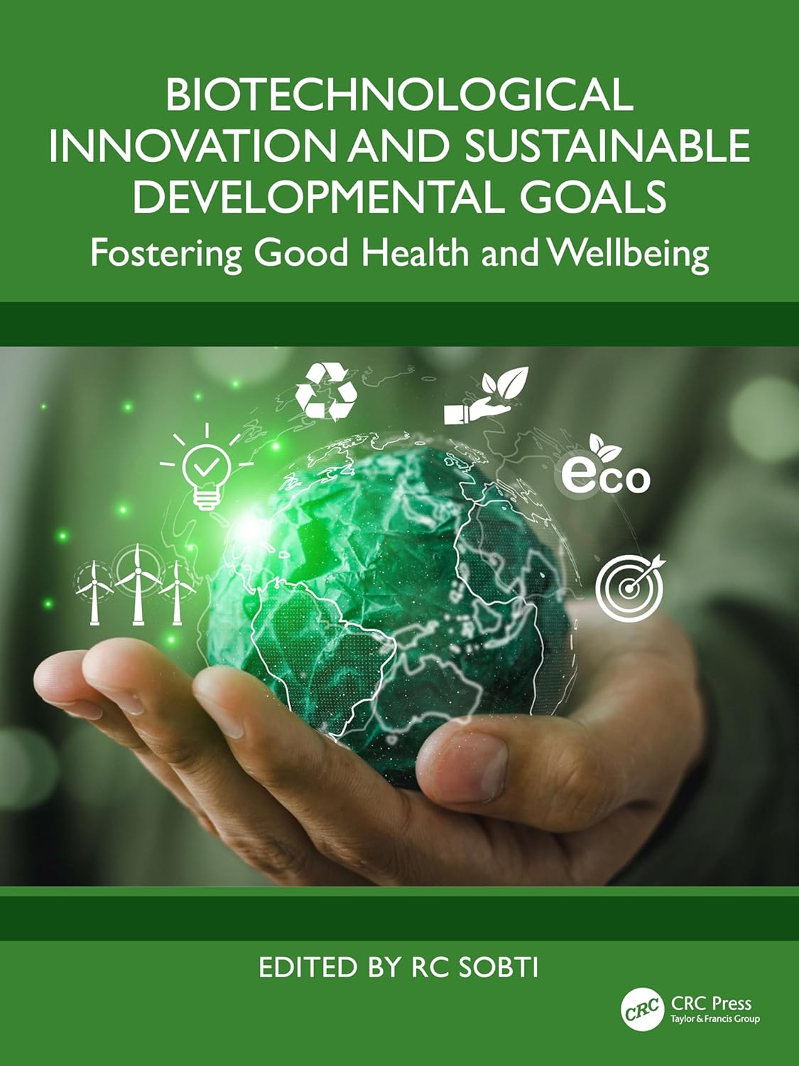 Biotechnological Innovation And Sustainable Developmental Goals Fostering Good Health And Wellbeing (Hb 2026)