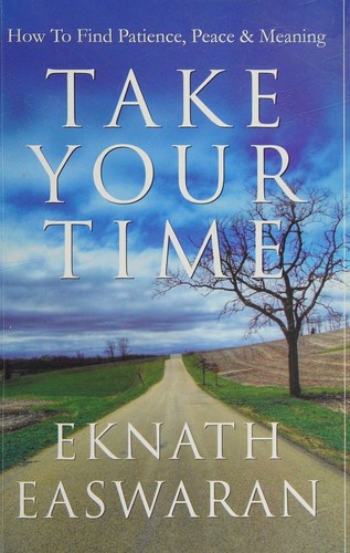 Take Your Time: How to Find Patience, Peace and Meaning