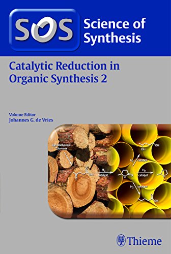 Science of Synthesis: Catalytic Reduction in Organic Synthesis Volume 2