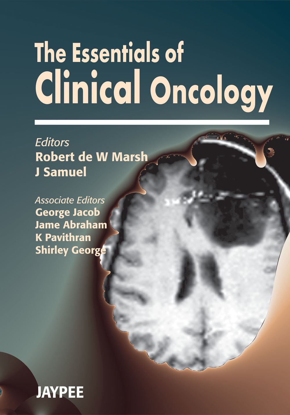 THE ESSENTIALS OF CLINICAL ONCOLOGY