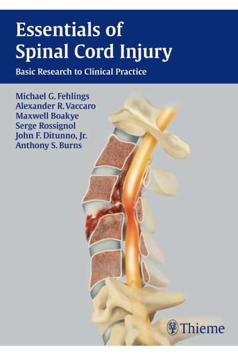 Essentials of Spinal Cord Injury 1st Edition 2012