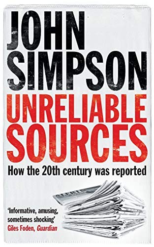 Unreliable Sources: How the 20th Century Was Reported