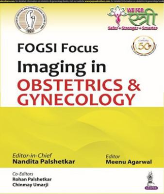 FOGSI Focus: Imaging in Obstetrics & Gynecology
