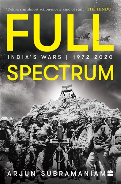 Cover of Full Spectrum : Indias Wars, 1972-2020