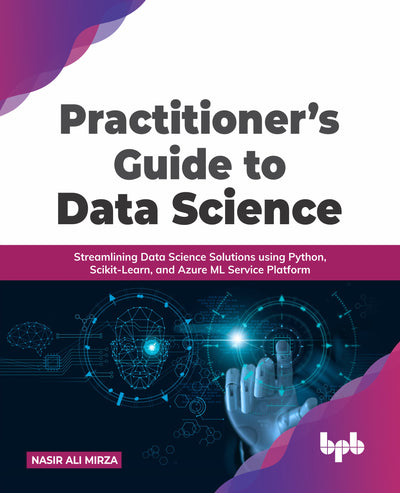 Practitioner’s Guide to Data Science