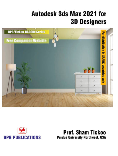 Autodesk 3Ds Max 2021 for 3D Designers