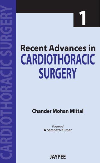 RECENT ADVANCES IN CARDIOTHORACIC SURGERY VOL.1